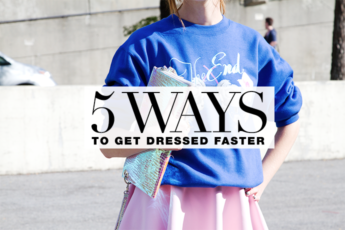 how to get dressed faster in the morning