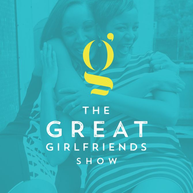 The Great Girlfriends Podcast