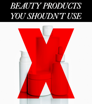 5 Beauty Products You Should Never (Ever!) Use