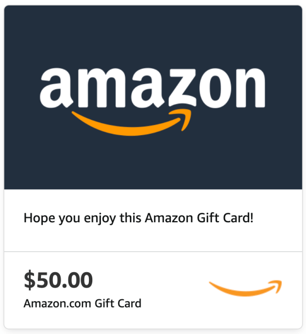Amazon E-Gift Card for $50.